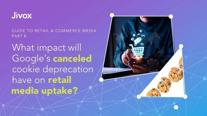 What Impact Will Google’s Canceled Cookie Deprecation Have On Retail Media Uptake?