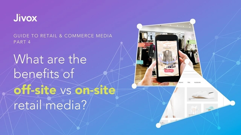 What Are The Benefits Of Offsite VS Onsite Retail Media?